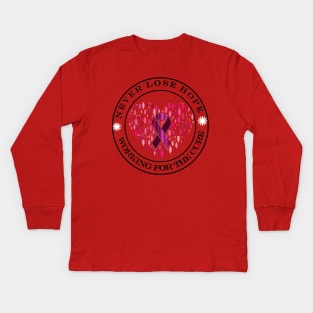 cancer awareness Never Lose Hope Kids Long Sleeve T-Shirt